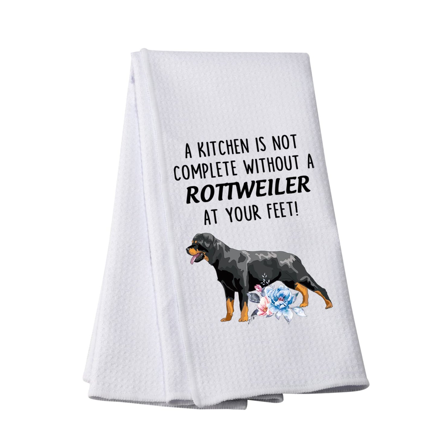 Funny Rottweiler Kitchen Towel A Kitchen Is Not Complete Without A Rottweiler At Your Feet Kitchen Towel Dish Towel (Without A Rottweiler At Your