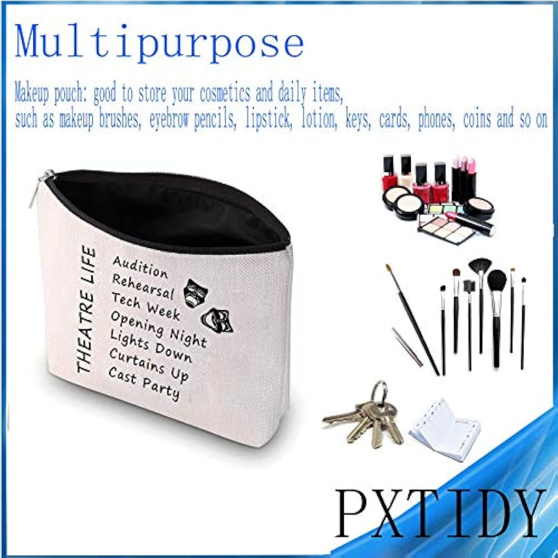PXTIDY Theatre Life Makeup Bag - Drama Theater Gifts for Actor Actress - Cosmetic Pouch (Beige)