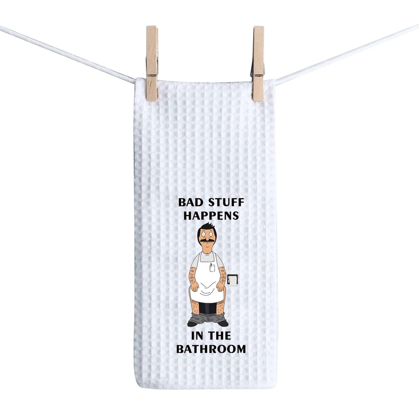 BAUNA Bob Belcher Kitchen Towel Bob's Burgers Dishes Towel Bad Stuff Happens in the Bathroom Hand Towel (Bathroom Towel)