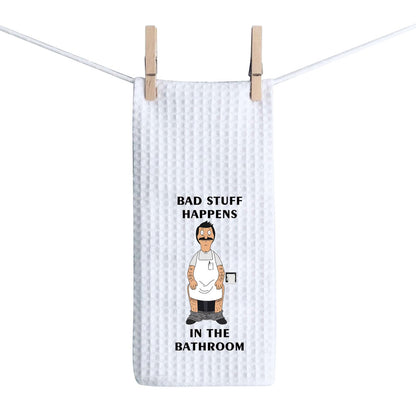 BAUNA Bob Belcher Kitchen Towel Bob's Burgers Dishes Towel Bad Stuff Happens in the Bathroom Hand Towel Bathroom Towel