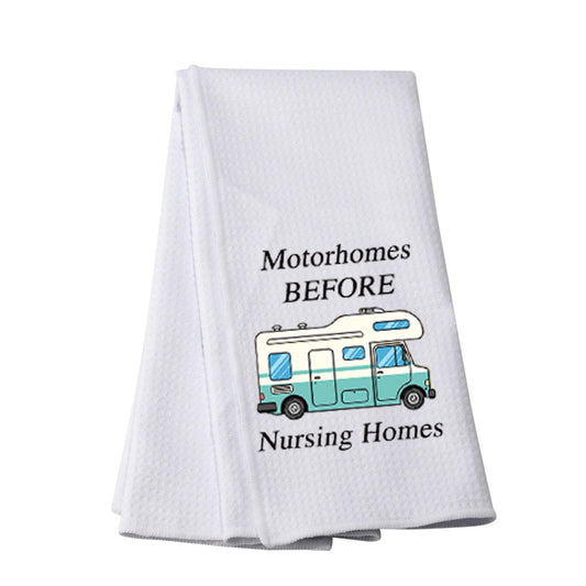 Funny Camping Kitchen Towel Motorhomes Before Nursing Homes Kitchen Towel RV Camping Lover Gift (Nursing Homes-t)
