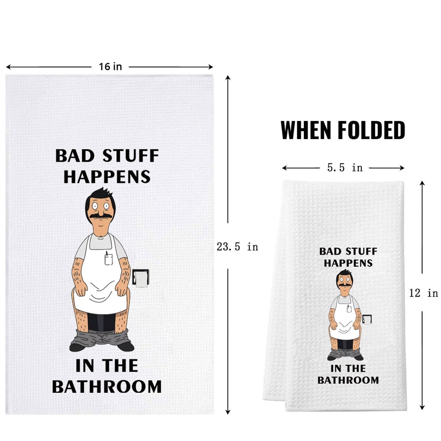 BAUNA Bob Belcher Kitchen Towel Bob's Burgers Dishes Towel Bad Stuff Happens in the Bathroom Hand Towel (Bathroom Towel)