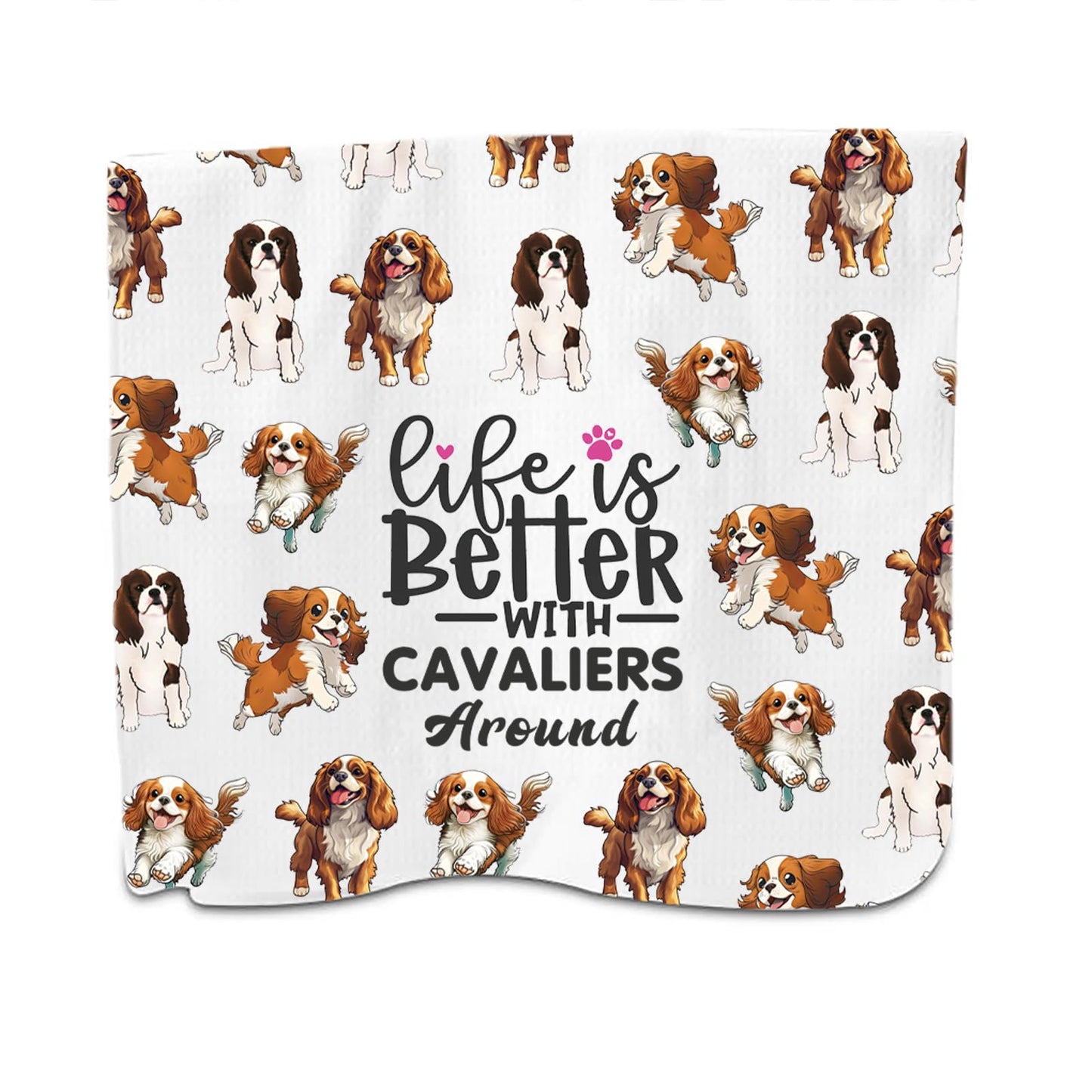PXTIDY King Charles Cavalier Dog Kitchen Towel Life Is Better With Cavaliers Around King Charles Spaniel Towel Dog Mom Gifts